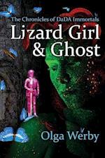 Lizard Girl & Ghost: The Chronicles of DaDA Immortals 