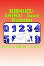 Hidoku-Doku - Cool Sudoku for the Child - 5 X 5 -