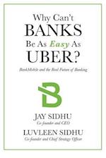 Why Can't Banks Be As Easy As Uber?