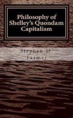Philosophy of Shelley's Quondam Capitalism