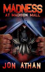 Madness at Madison Mall