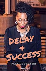 Delay & Success