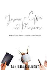 Jesus + Coffee and Mascara
