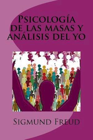 Psicología de Las Masas Y Análisis del Yo