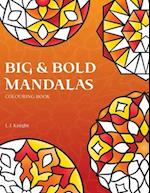 Big and Bold Mandalas Colouring Book: 50 Simple Mandalas with Thick Lines and Large Spaces for Easy Colouring 