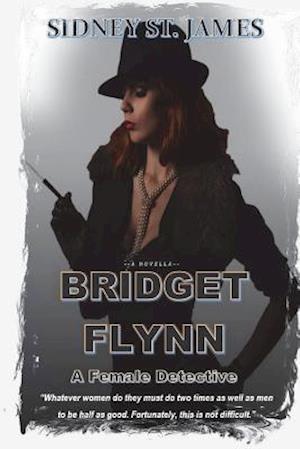 Bridget Flynn - A Female Detective