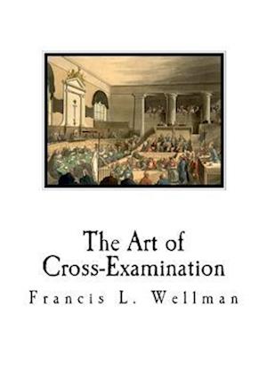 The Art of Cross-Examination