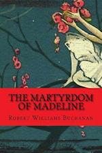 The Martyrdom of Madeline