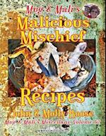Mug & Mali's Malicious Mischief Recipes