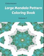 Large Mandala Pattern Coloring Book Volume 7