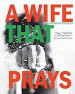 "a Wife That Prays"