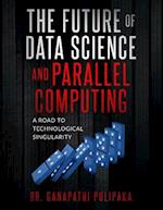 The Future of Data Science and Parallel Computing