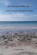 The Changing of the Tide - A Short Journey Through the Bible