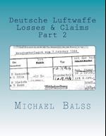 Deutsche Luftwaffe Losses & Claims Part 2