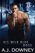 His Wild Blue Rose: Indigo Knights Book IV 