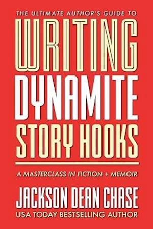 Writing Dynamite Story Hooks