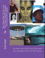 The Other Side of the Lake the Purple Girl III Hungary Received UFO Signals