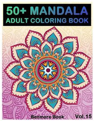 50+ Mandala: Adult Coloring Book 50 Mandala Images Stress Management Coloring Book For Relaxation, Meditation, Happiness and Relief & Art Color Therap