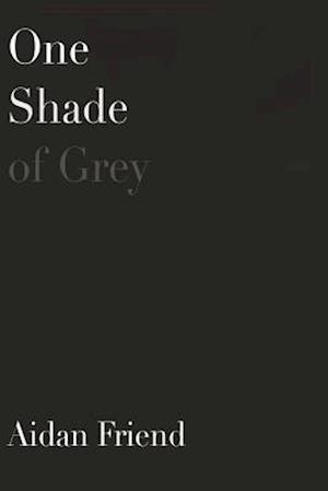 One Shade of Grey