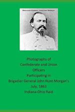 Photographs of Confederate and Union Officers Participating in Brigadier General John Hunt Morgan's July 1863 Indiana-Ohio Raid