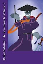 Scaramouche Volume 2