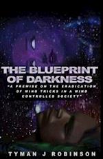 The Blueprint of Darkness