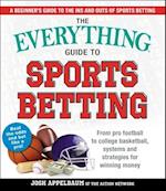 The Everything Guide to Sports Betting