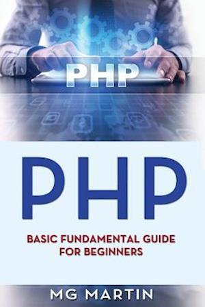 Php: Basic Fundamental Guide for Beginners