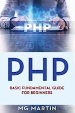Php: Basic Fundamental Guide for Beginners 