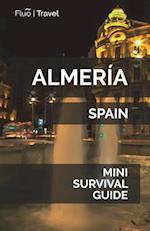Almería Mini Survival Guide