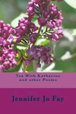 Tea With Katharine and other Poems