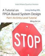 A Tutorial on Fpga-Based System Design Using Verilog Hdl