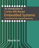 An Introduction to Cortex-M0-Based Embedded Systems