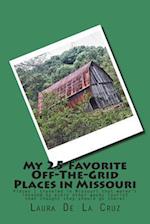 My 25 Favorite Off-The-Grid Places in Missouri