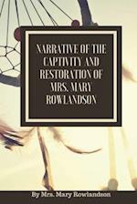 Narrative of the Captivity and Restoration of Mrs. Mary Rowlandson