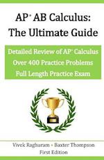 AP AB Calculus - The Ultimate Guide