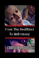 From Deathbed To Matrimony