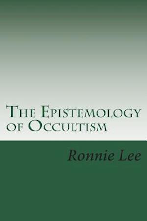The Epistemology of Occultism
