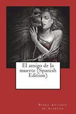 El Amigo de la Muerte (Spanish Edition)