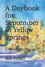 A Daybook for September in Yellow Springs, Ohio: A Memoir in Nature 
