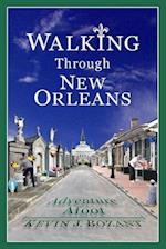 Walking Through New Orleans: Adventure Afoot 