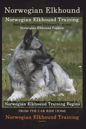 Norwegian Elkhound Training Book for Norwegian Elkhound Dogs & Norwegian Elkhound Puppies by D!g This Dog Training