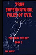 True Supernatural Tales of Evil