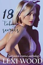 18 Taboo Secrets Forbidden Erotica Anthology