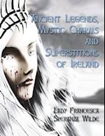 Ancient Legends, Mystic Charms and Superstitions of Ireland