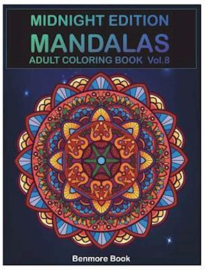 Midnight Edition Mandala: Adult Coloring Book 50 Mandala Images Stress Management Coloring Book For Relaxation, Meditation, Happiness and Relief & Art