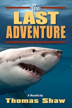 The Last Adventure: A Novella by