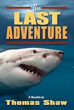The Last Adventure: A Novella by 