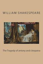 The Tragedy of antony and cleopatra