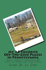 My 25 Favorite Off-The-Grid Places in Pennsylvania